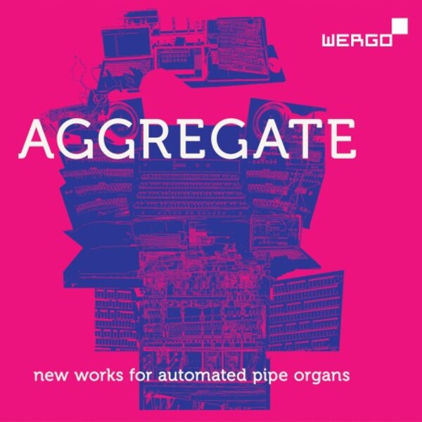 AGGREGATE: New Works for Automated Pipe Organs