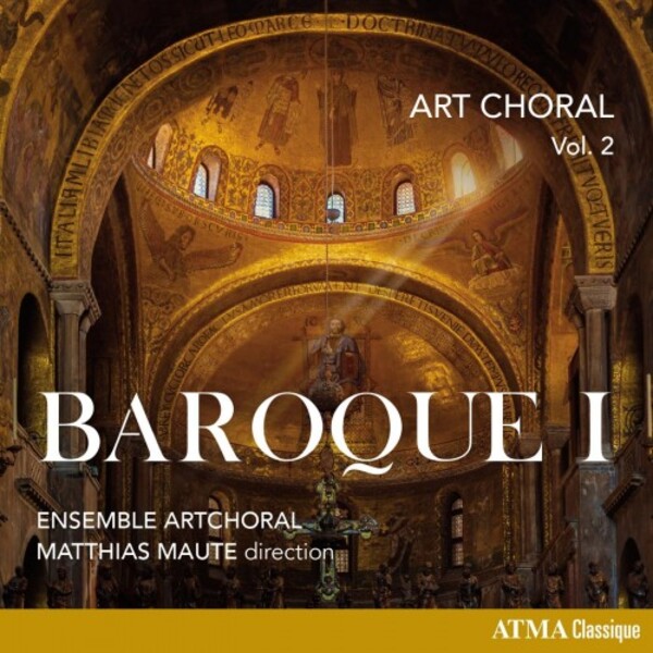 Art Choral Vol.2: Baroque I | Atma Classique ACD22421