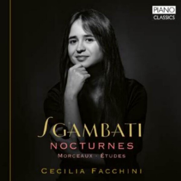 Sgambati - Nocturnes, Morceaux, Etudes | Piano Classics PCL10319