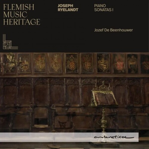 Flemish Music Heritage: Ryelandt - Piano Sonatas Vol.1