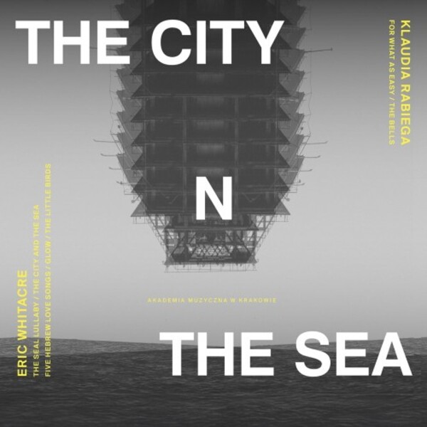 Whitacre & Rabiega - The City and the Sea | Dux DUX1727