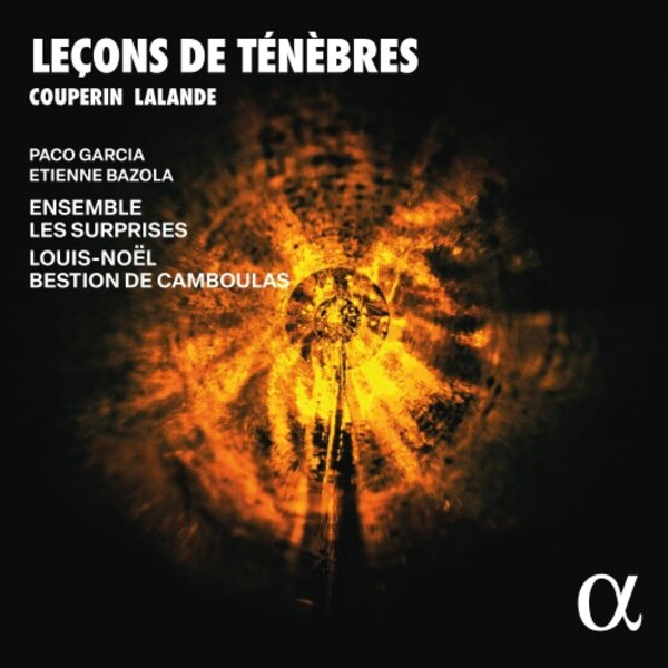 Couperin & Lalande - Lecons de Tenebres | Alpha ALPHA1129