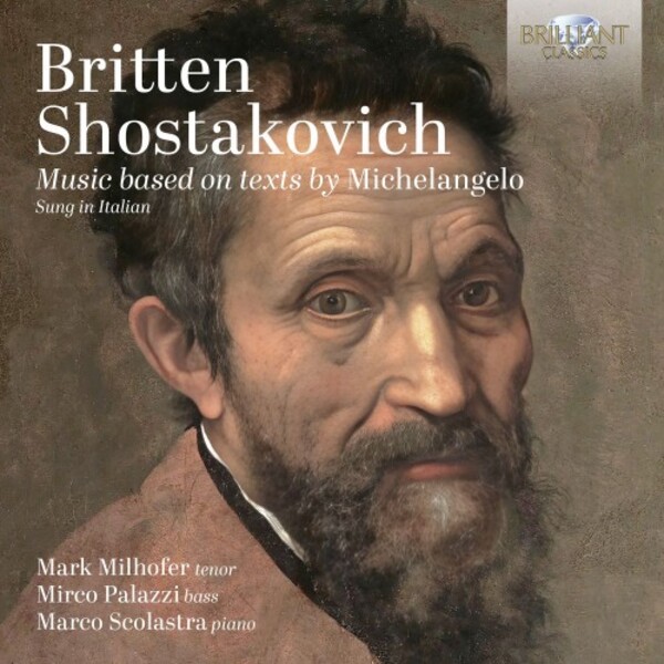 Britten & Shostakovich - Music based on texts by Michelangelo | Brilliant Classics 97012