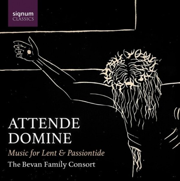 Attende Domine: Music for Lent & Passiontide | Signum SIGCD892