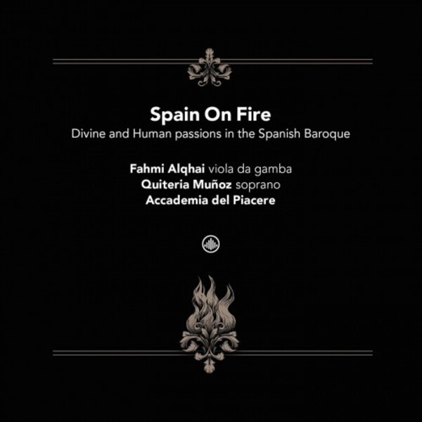 Spain on Fire: Divine and Human Passions in the Spanish Baroque | Challenge Classics CC720018