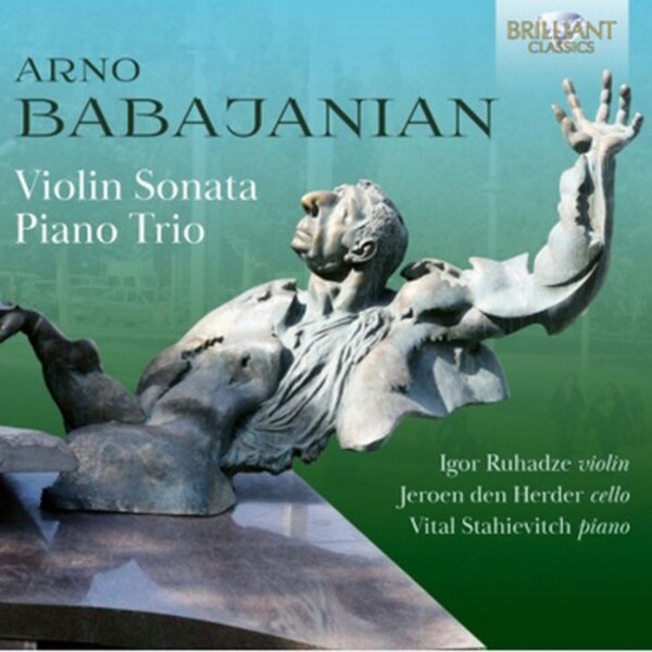 Babajanian - Violin Sonata, Piano Trio, Elegy | Brilliant Classics 97428