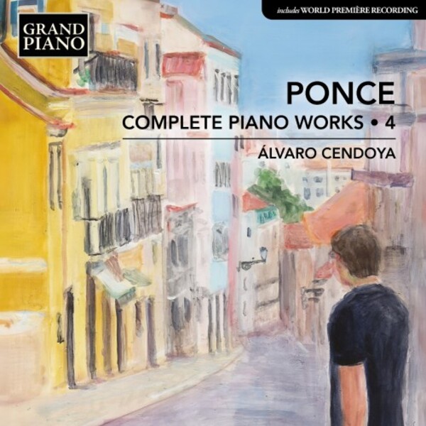 Ponce - Complete Piano Works Vol.4 | Grand Piano GP916