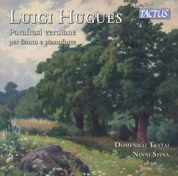 Hugues - Verdi Paraphrases for Flute and Piano | Tactus TC830803