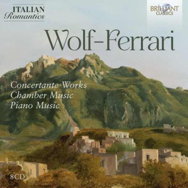 Wolf-Ferrari - Concertante Works, Chamber & Piano Music