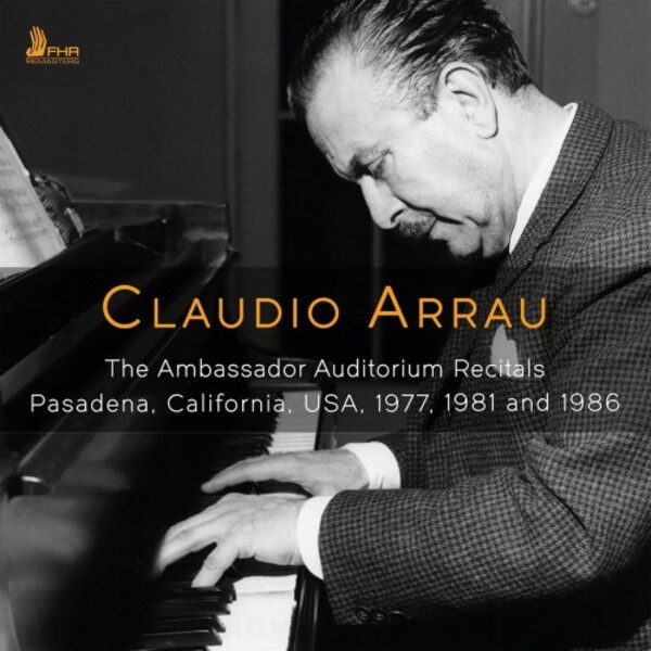Claudio Arrau: The Ambassador Auditorium Recitals | First Hand Records FHR172