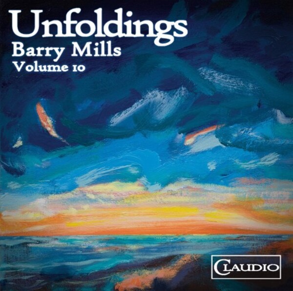 Barry Mills - Vol.10: Unfoldings | Claudio Records CC60542