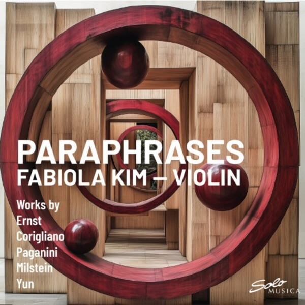 Paraphrases: Works by Ernst, Corigliano, Paganini, Milstein & Yun