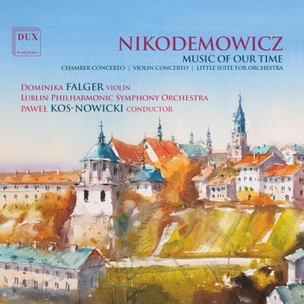 Nikodemowicz - Music of Our Time: Chamber & Violin Concertos, Little Suite