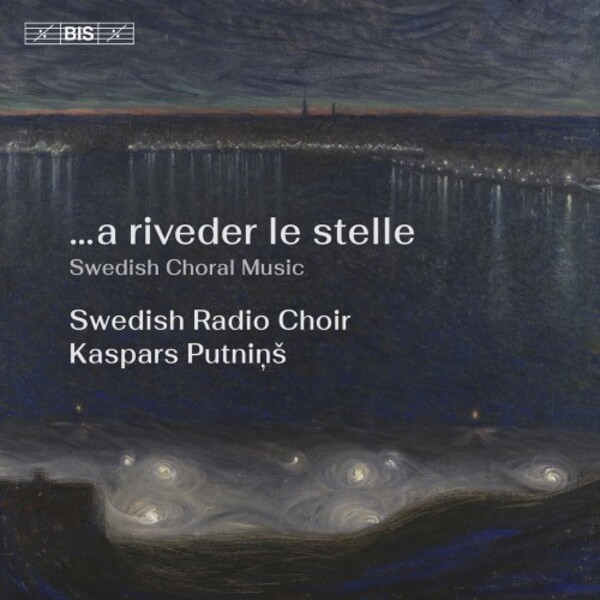...a riveder le stelle: Swedish Choral Music | BIS BIS2687