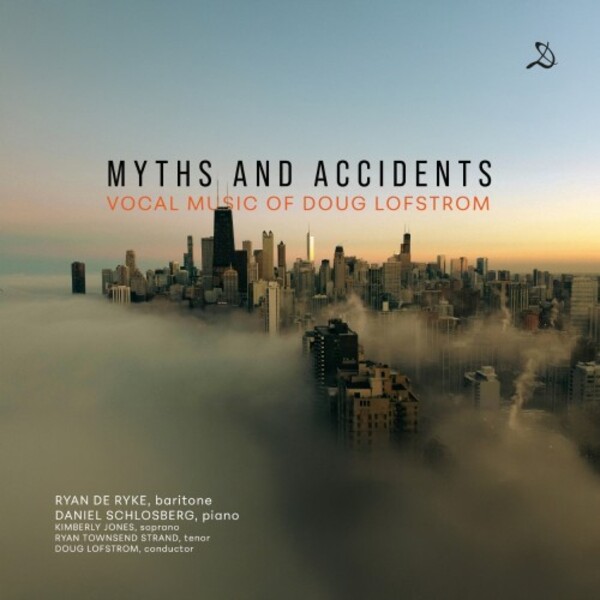 Lofstrom - Myths and Accidents: Vocal Music
