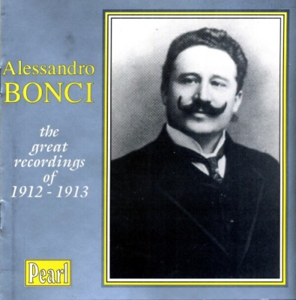 Alessandro Bonci - The Great Recordings Of 1912-1913 | Pearl GEMMCD9168