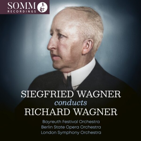 Siegfried Wagner conducts Richard Wagner | Somm ARIADNE50432