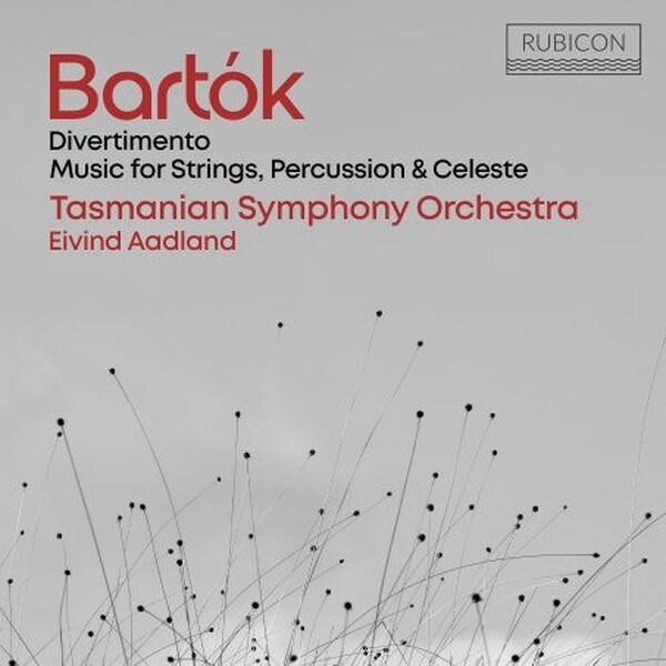 Bartok - Divertimento, Music for Strings, Percussion & Celesta | Rubicon RCD1205