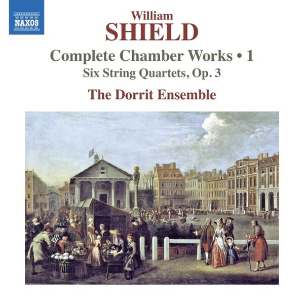 Shield - Complete Chamber Works Vol.1: Six String Quartets, op.3 | Naxos 8574446