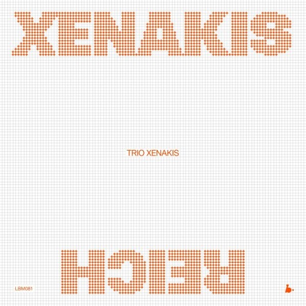 Collection Trio Xenakis: Xenakis, Reich (Vinyl LP) | B Records LBM081