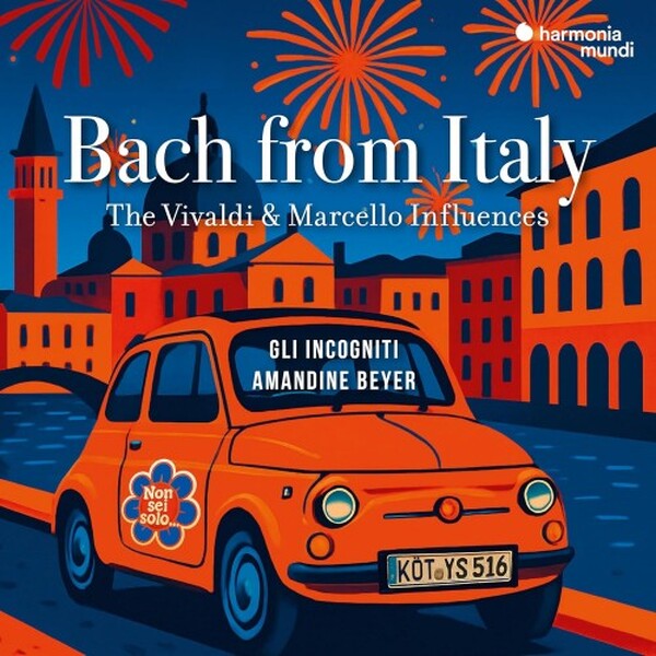 Bach from Italy: The Vivaldi & Marcello Influences | Harmonia Mundi HMM90276970