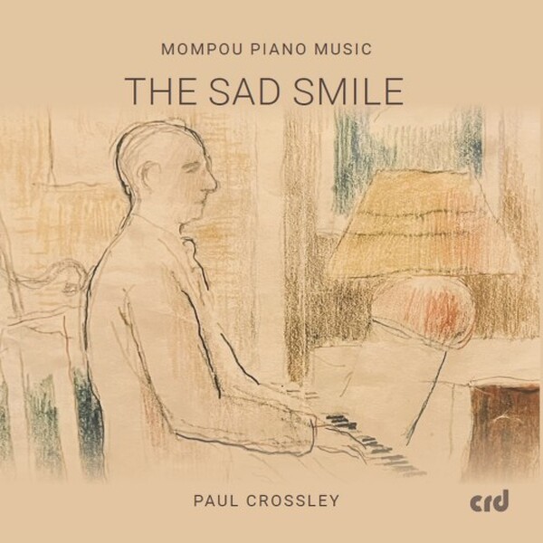 Mompou - The Sad Smile: Piano Music | CRD CRD3553