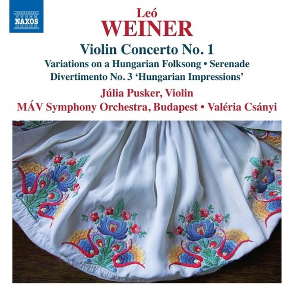 Weiner - Violin Concerto no.1, Serenade, Divertimento no.3, etc.
