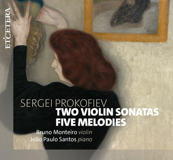 Prokofiev - Two Violin Sonatas, Five Melodies | Etcetera KTC1864