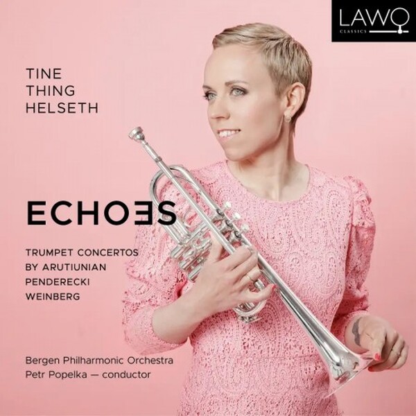 Echoes: Arutiunian, Penderecki, Weinberg - Trumpet Concertos | Lawo Classics LWC1390