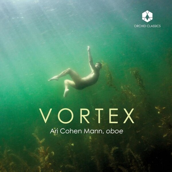 Ari Cohen Mann: VORTEX | Orchid Classics ORC100404
