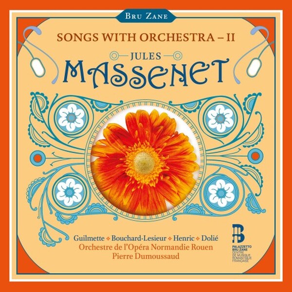 Massenet - Songs with Orchestra Vol.2 | Bru Zane BZ2008