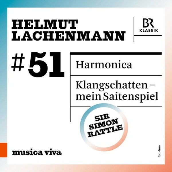Musica Viva 51: Lachenmann - Harmonica, Klangschatten