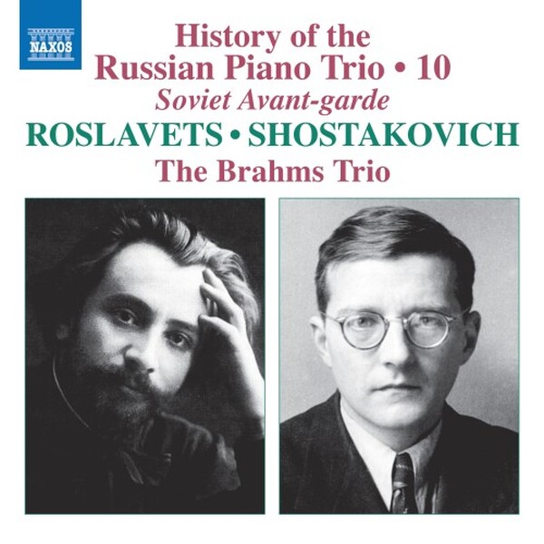 History of the Russian Piano Trio Vol.10: Soviet Avant-garde - Roslavets & Shostakovich