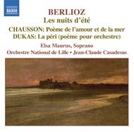 Berlioz - Les Nuits D�ete, Chausson - Poeme de l�amour et de la mer, Dukas - La Peri